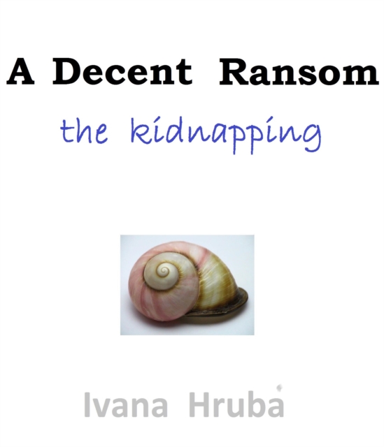 Decent Ransom: the Kidnapping