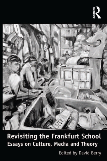 Revisiting the Frankfurt School