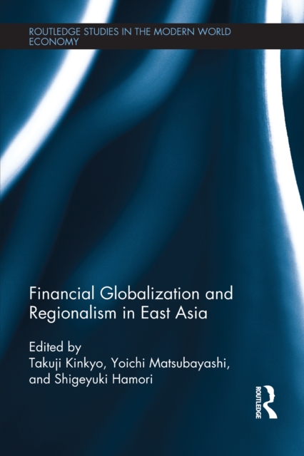 Financial Globalization and Regionalism in East Asia
