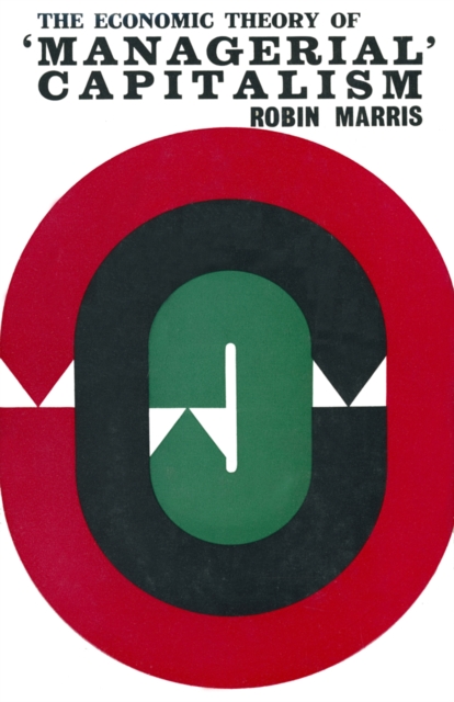 Economic Theory of 'Managerial' Capitalism