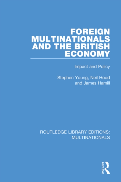 Foreign Multinationals and the British Economy