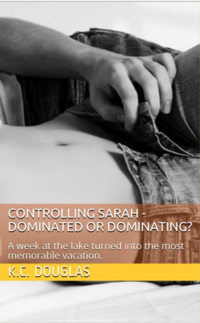 Controlling Sarah: Dominated or Dominating