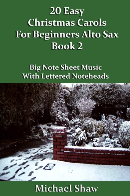 20 Easy Christmas Carols For Beginners Alto Sax - Book 2