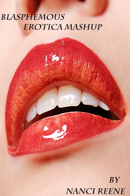 Blasphemous Erotica Mashup