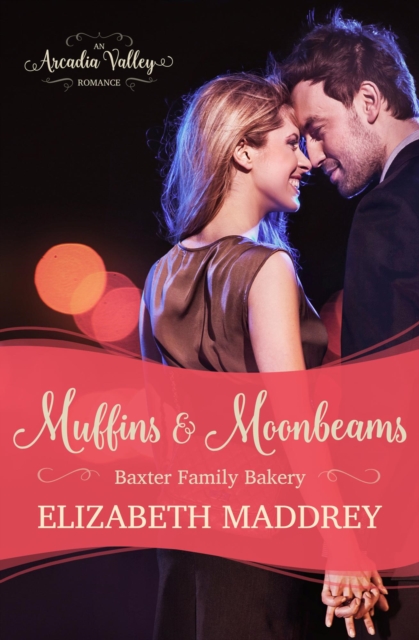 Muffins & Moonbeams (An Arcadia Valley Romance)