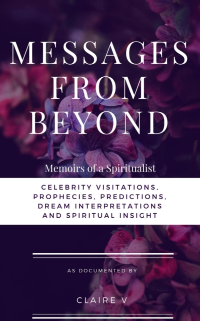 Messages from Beyond Memoirs of a Spiritualist