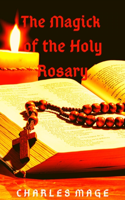 Magick of the Holy Rosary