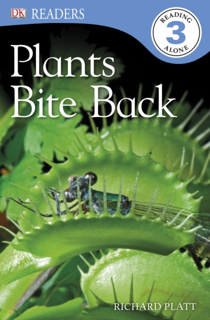 Plants Bite Back