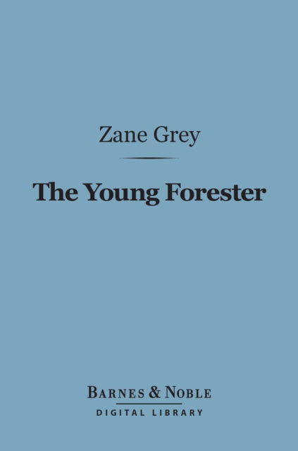 Young Forester (Barnes & Noble Digital Library)