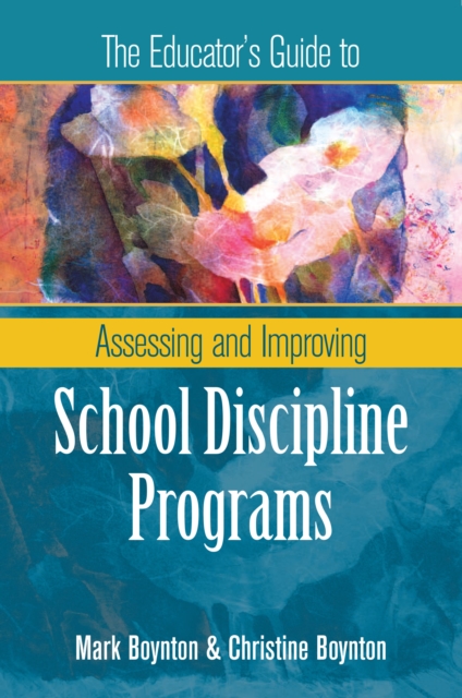 Educator's Guide to Assessing and Improving School Discipline Programs