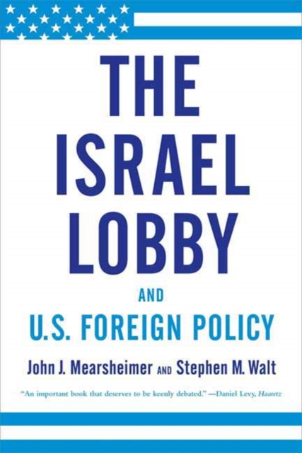 Israel Lobby and U.S. Foreign Policy