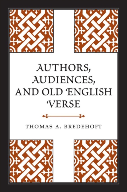 Authors, Audiences, and Old English Verse