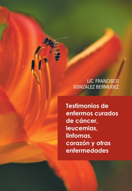 Testimonios De Enfermos  Curados De Cáncer Leucemias Linfomas Corazón Y Otras Enfermedades