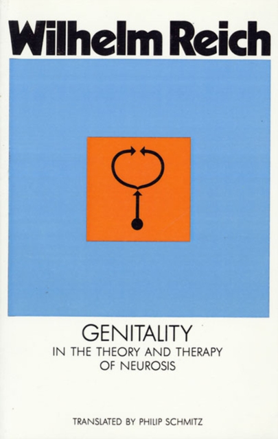 Genitality in the Theory and Therapy of Neurosis