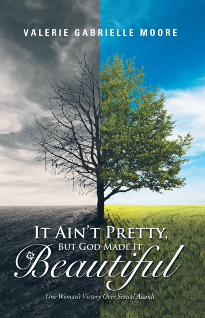 It Ain'T Pretty, but God Made It Beautiful