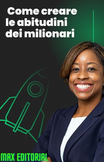  Come creare le abitudini dei milionari 