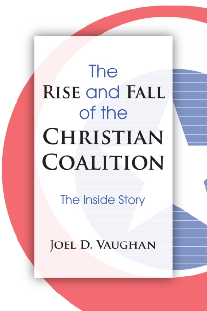 Rise and Fall of the Christian Coalition