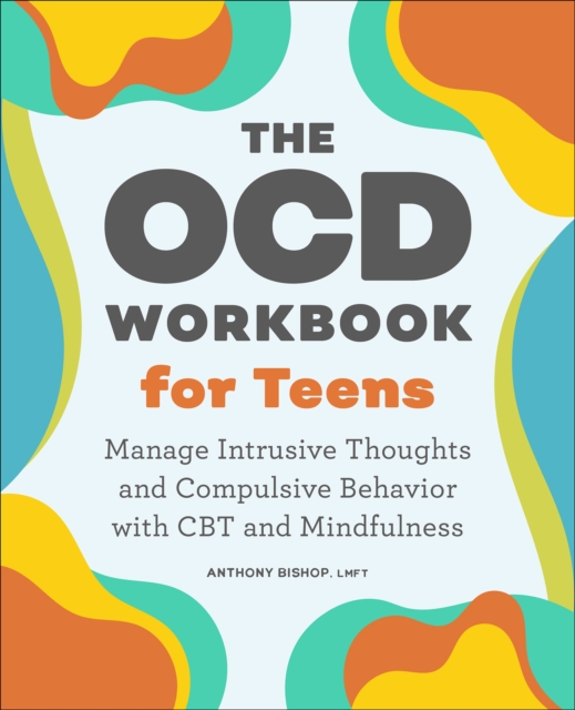 OCD Workbook for Teens