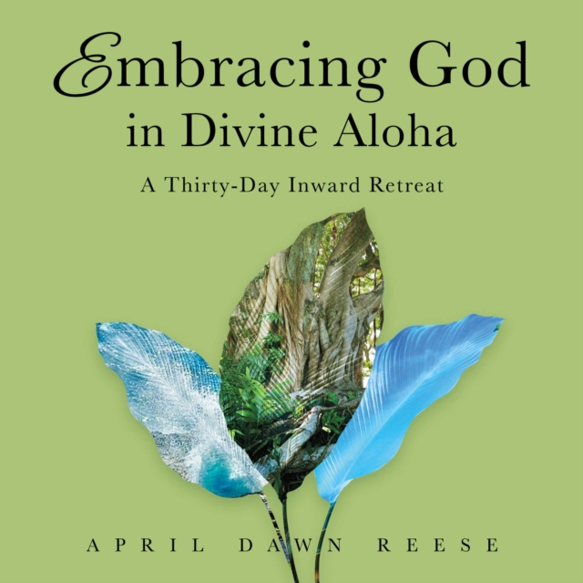 Embracing God in Divine Aloha
