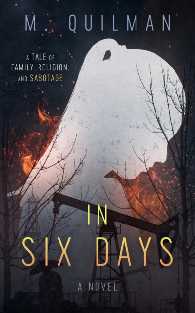 In Six Days: A Tale of Family, Religion, and Sabotage