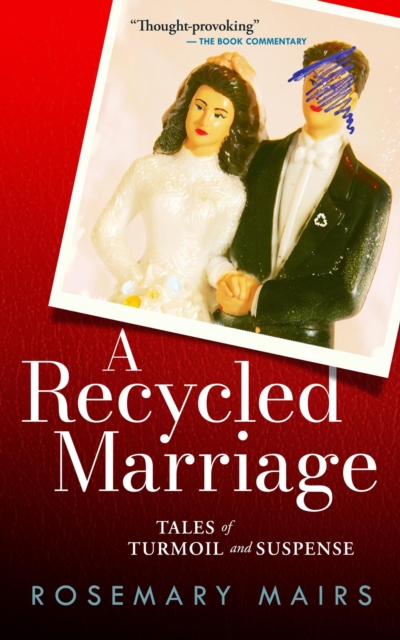Recycled Marriage: Tales of Turmoil and Suspense