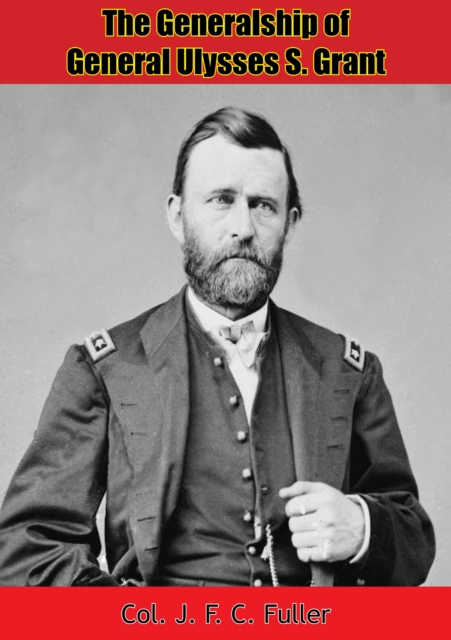 Generalship of General Ulysses S. Grant