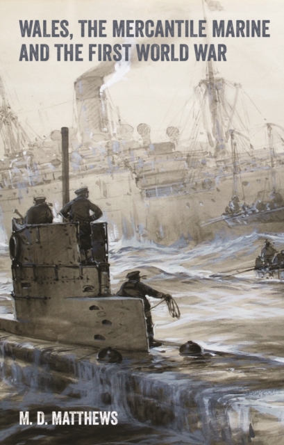 Wales, the Mercantile Marine and the First World War