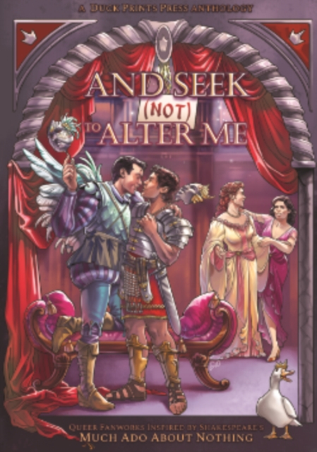 And Seek (Not) to Alter Me: Queer Fanworks Inspired by William Shakespeare's &quote;Much Ado About Nothing&quote;