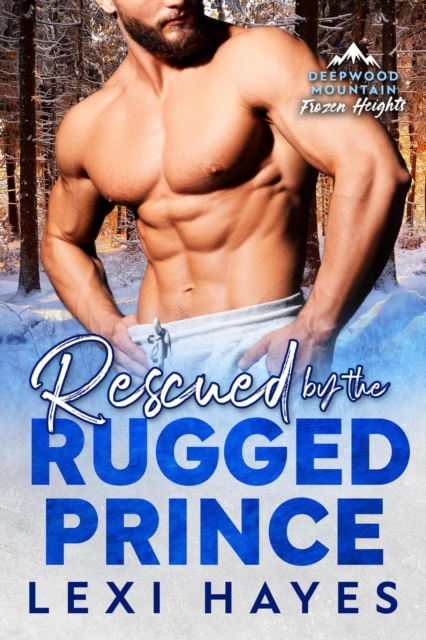 Rescued by the Rugged Prince