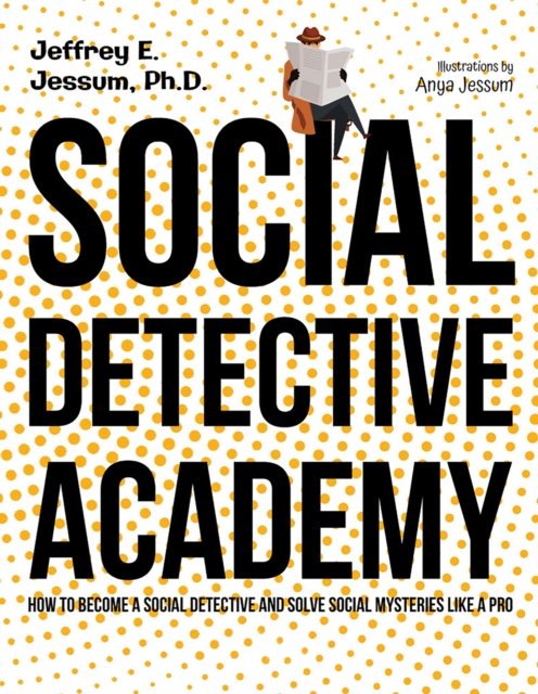 Social Detective Academy – How to Become a Social Detective and Solve Social Mysteries Like a Pro