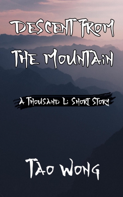 Thousand Li: Descent from the Mountain