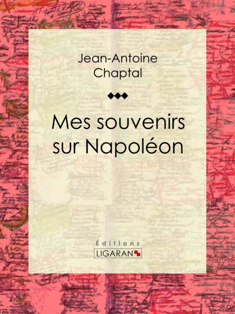 Mes souvenirs sur Napoléon
