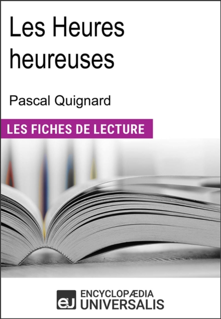 Les heures heureuses de Pascal Quignard