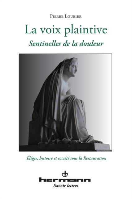 La voix plaintive. Sentinelles de la douleur