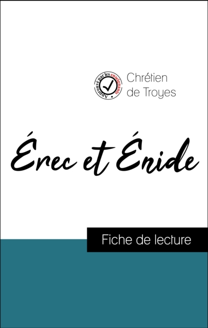 Analyse de l'œuvre : Érec et Énide (résumé et fiche de lecture plébiscités par les enseignants sur fichedelecture.fr)