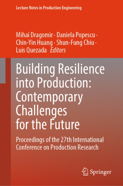 Building Resilience into Production: Contemporary Challenges for the Future