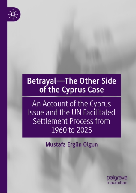 Betrayal-The Other Side of the Cyprus Case