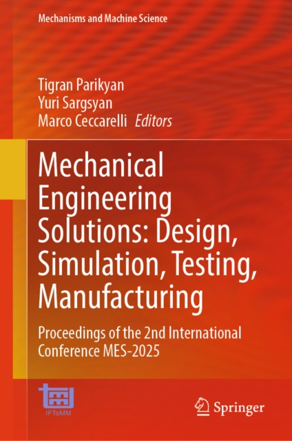 Mechanical Engineering Solutions: Design, Simulation, Testing, Manufacturing