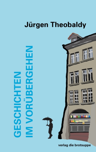 Geschichten im Vorübergehen