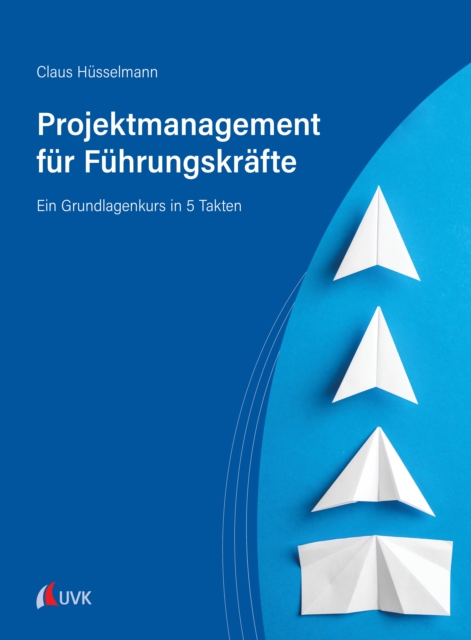 Projektmanagement fur Fuhrungskrafte