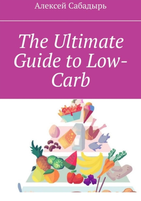 Ultimate Guide to Low-Carb
