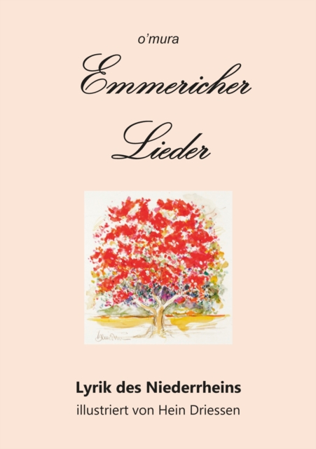 Emmericher Lieder - wehmütig-dankbare Poeme zur Lobpreisung des Niederrheins