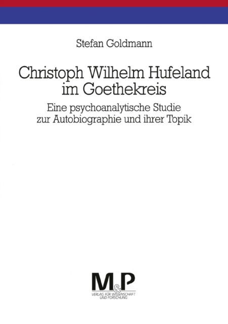 Christoph Wilhelm Hufeland im Goethekreis