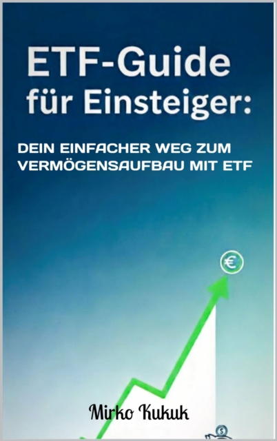 ETF-Guide fur Einsteiger: Dein einfacher Weg zum Vermogensaufbau mit ETF