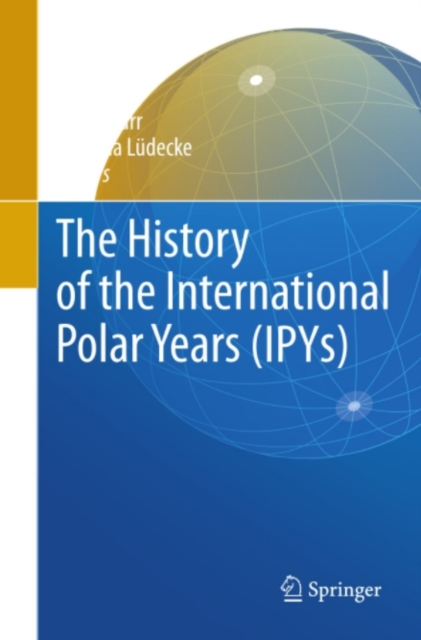 History of the International Polar Years (IPYs)