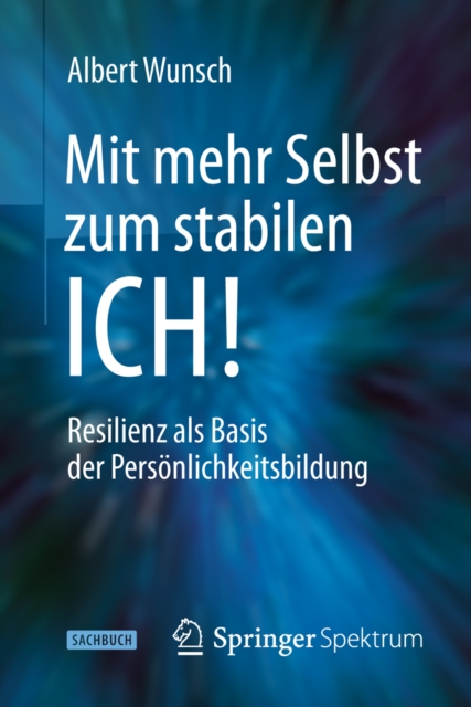 Mit mehr Selbst zum stabilen ICH!