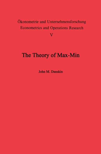 Theory of Max-Min and its Application to Weapons Allocation Problems