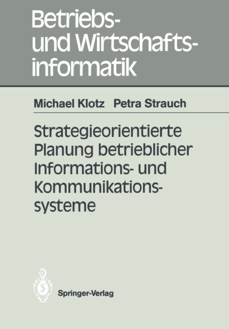 Strategieorientierte Planung betrieblicher Informations- und Kommunikationssysteme