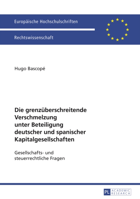 Die grenzueberschreitende Verschmelzung unter Beteiligung deutscher und spanischer Kapitalgesellschaften