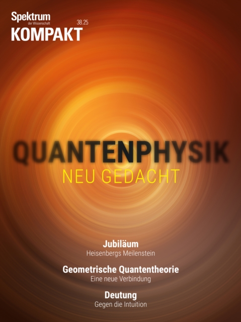 Spektrum Kompakt - Quantenphysik neu gedacht